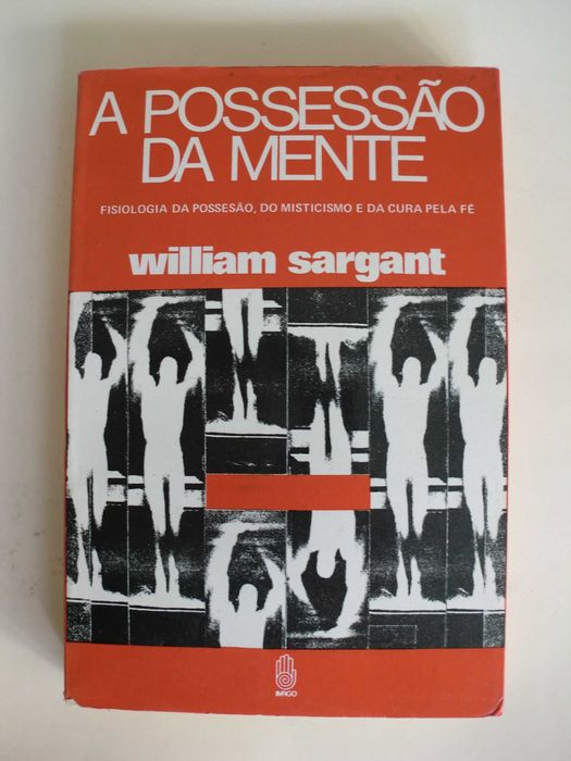 A Possessão da Mente
de William Sargant