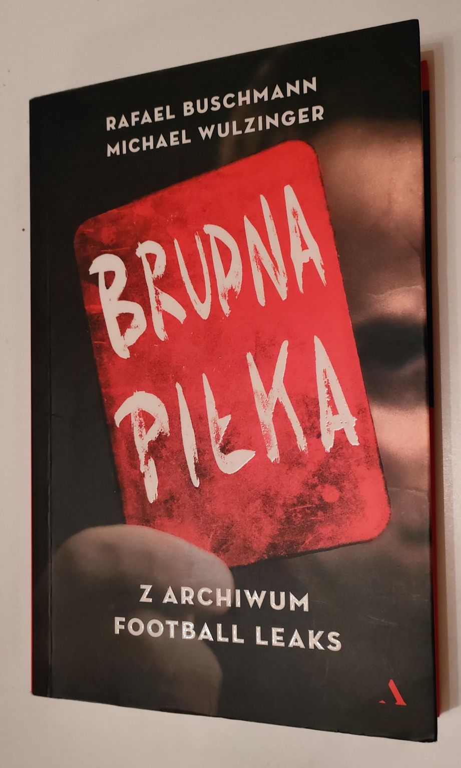 Brudna piłka | Rafael Buschmann, Michael Wulzinger
