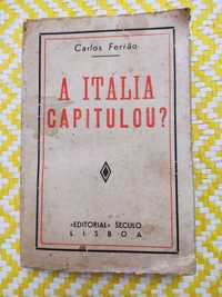 A ITÁLIA Capitulou?
Carlos Ferrão