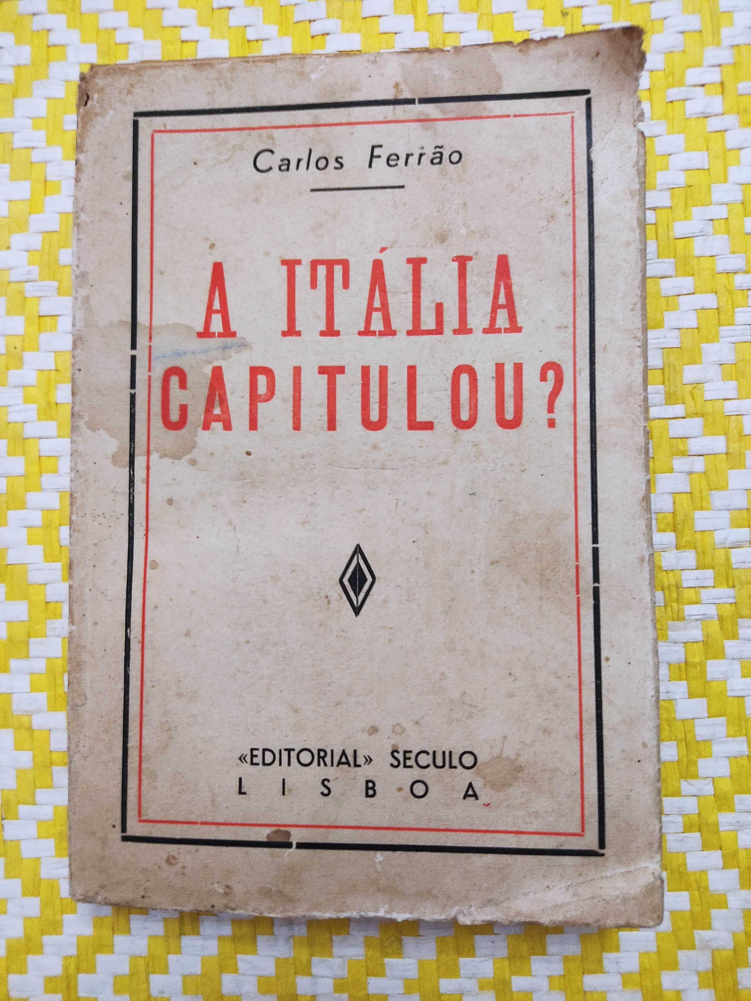 A ITÁLIA Capitulou?
Carlos Ferrão