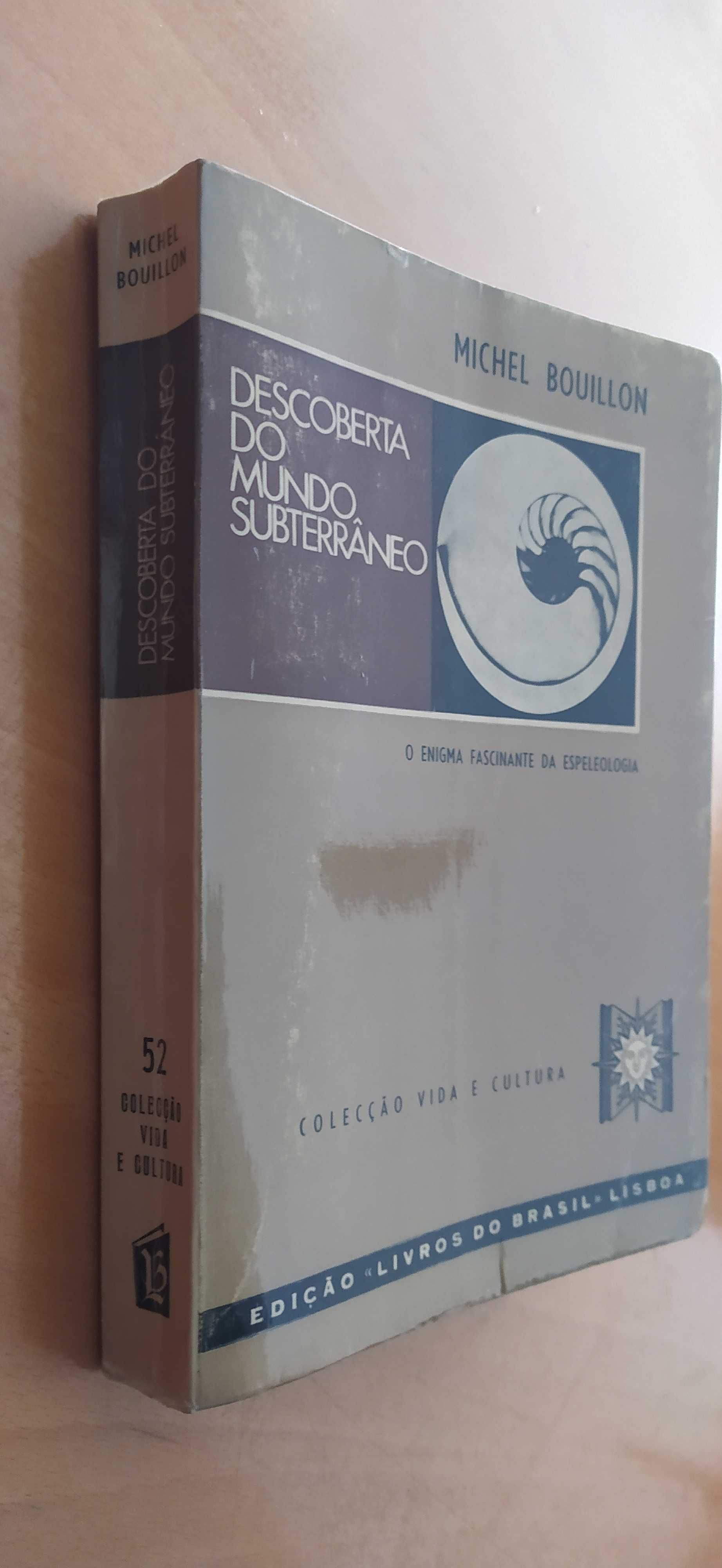 Michel Bouillon Descoberta do mundo subterraneo
