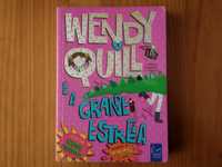 (PORTES GRÁTIS) Wendy Quill e a Grande Estreia - Wendy Meddour