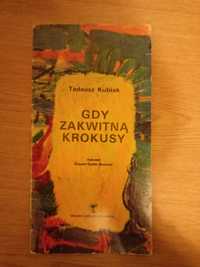 Wiersze Tadeusz Kubiak Gdy zakwitną krokusy 1974 PRL stara książka