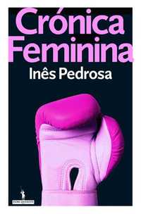 Crónica Feminina - Inês Pedrosa