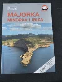 Przewodnik. Majorka Minorka i Ibiza