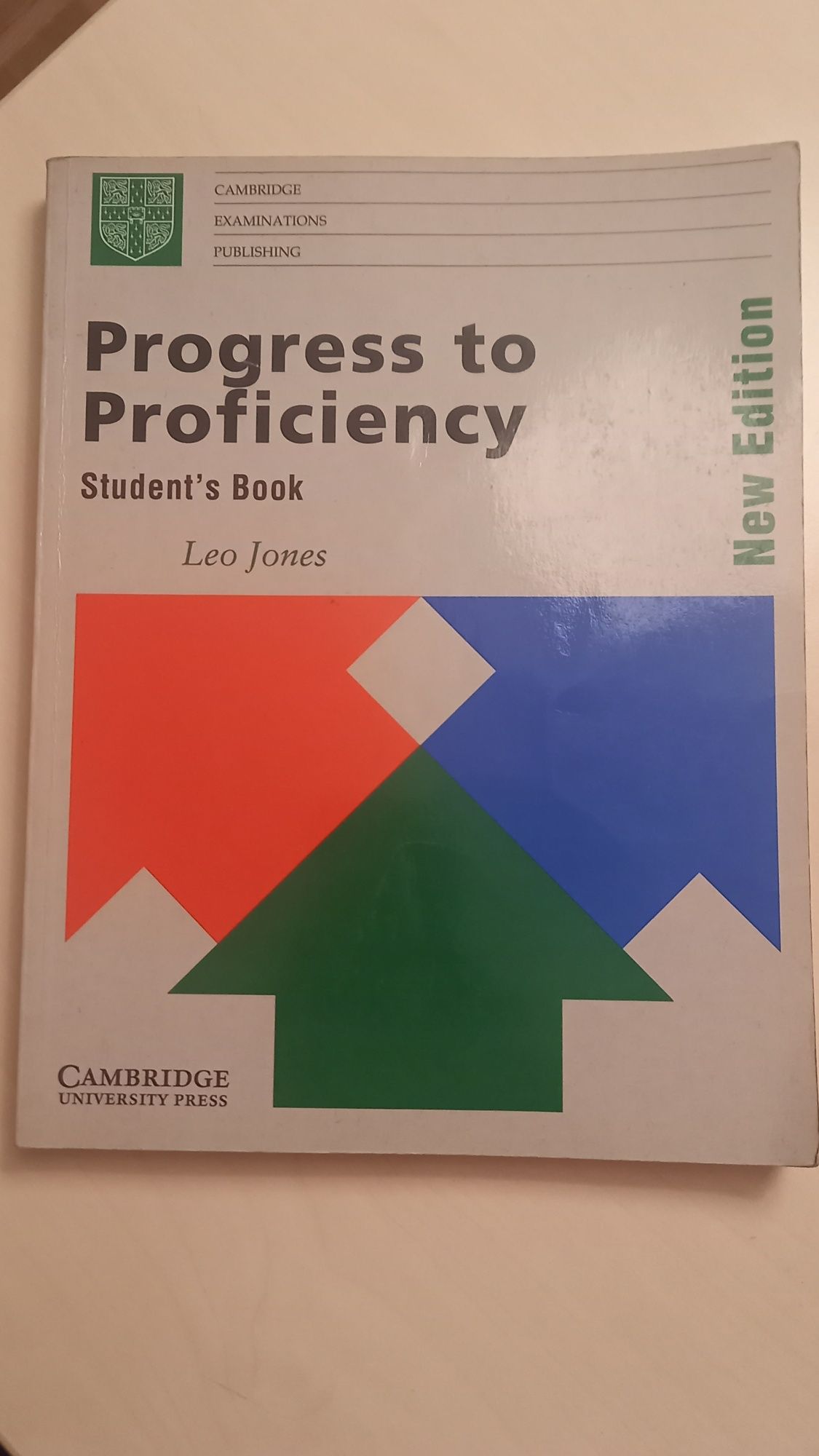 Progress to Proficiency. Leo Jones  Cambridge  University Press.