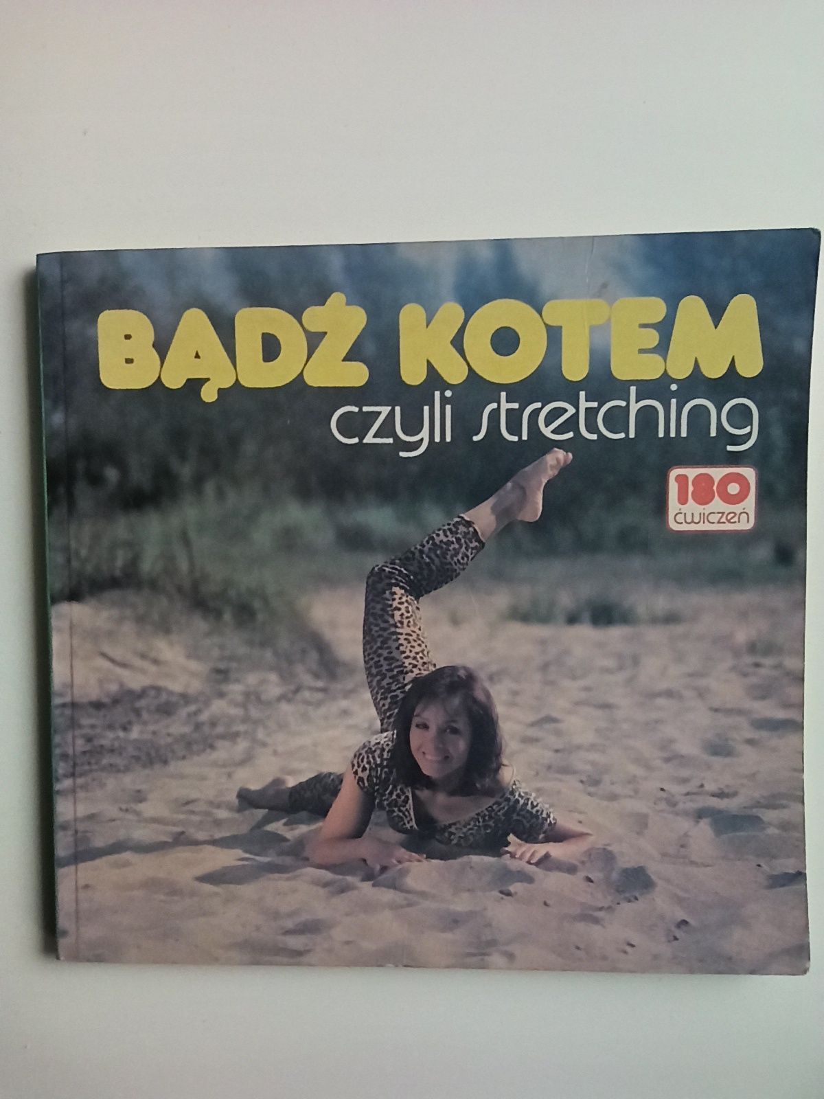 Bądź kotem czyli Stretching 180 ćwiczeń