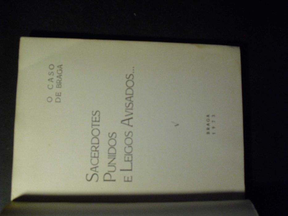 BRAGA-O CASO-SACERDOTES PUNIDOS E LEIGOS AVISADOS,