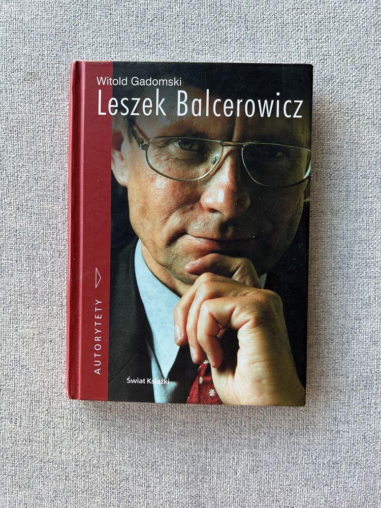 Leszek Balcerowicz - Autorytety - Witold Gadomski