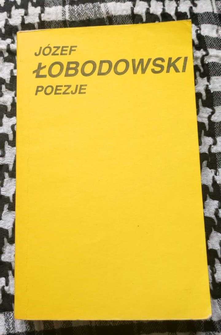 Józef Łobodowski - Poezje ( Wydawnictwo Lubelskie 1990 )
