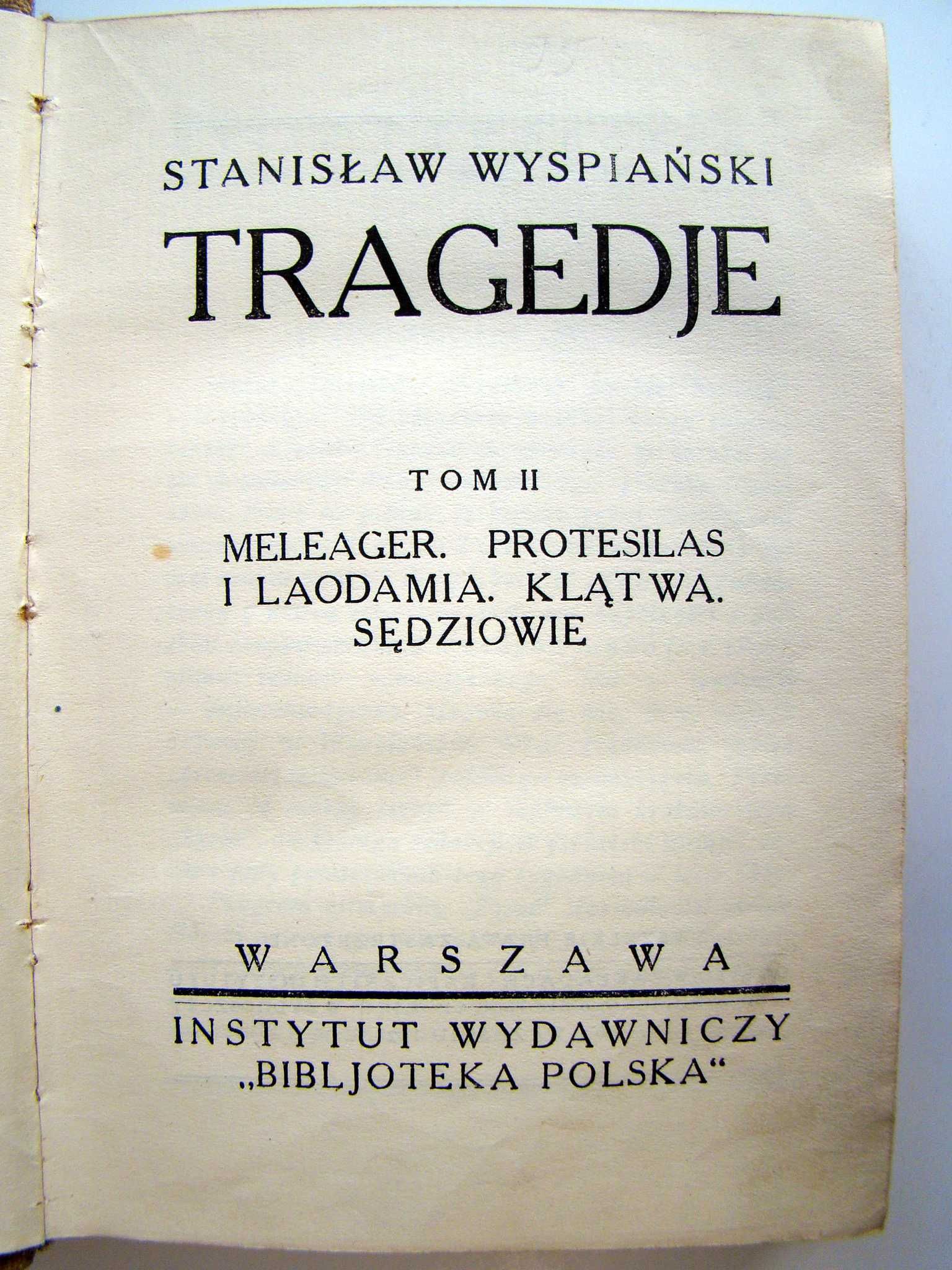 Stanisław Wyspiański - Tragedie - tom II - 1934