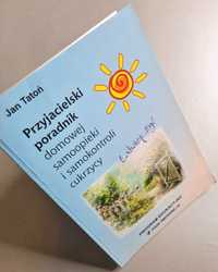 Przyjacielski poradnik domowej samoopieki i samokontroli cukrzycy