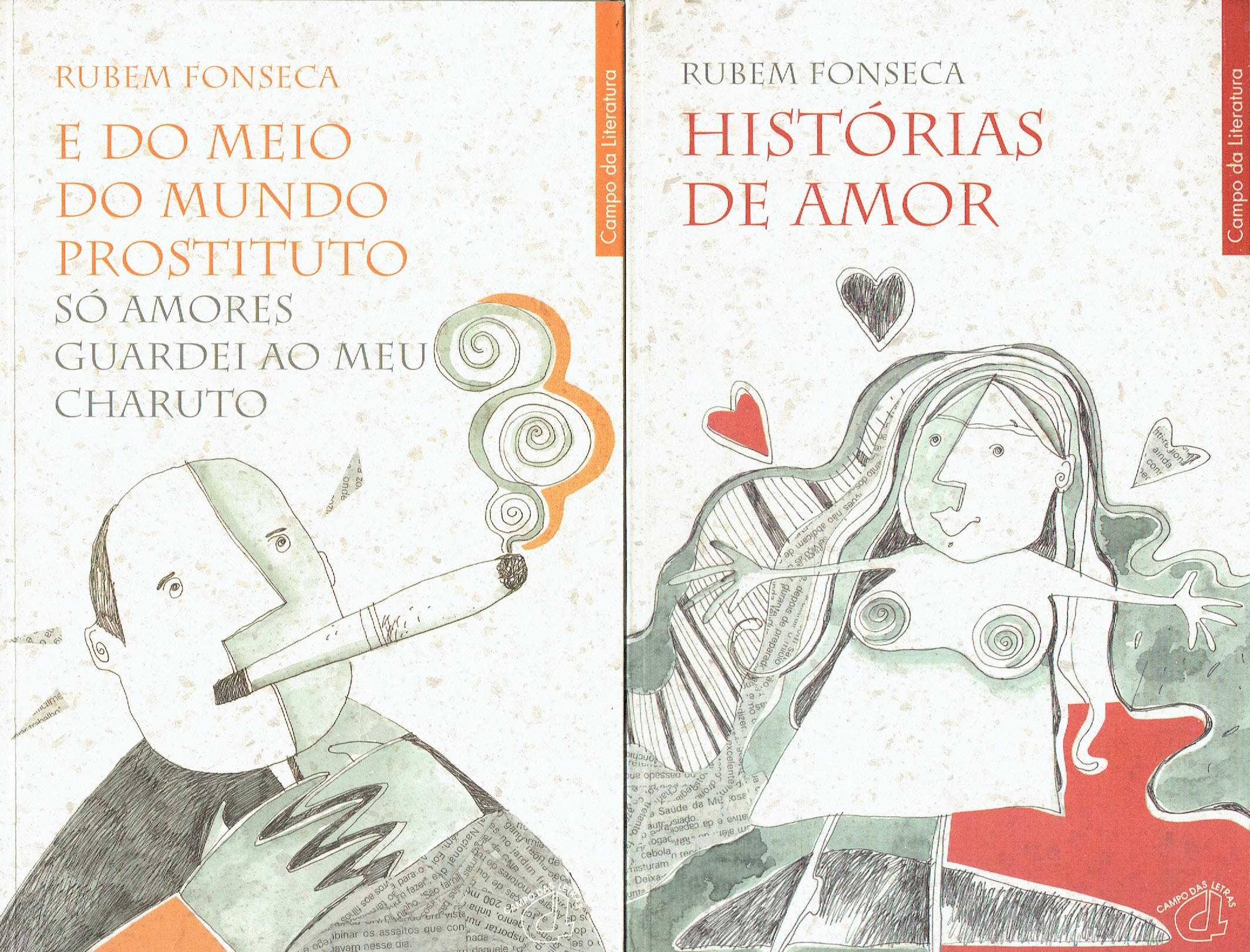 14743
Livros de Rubem Fonseca
E do Meio do Mundo Prostituto só Amores