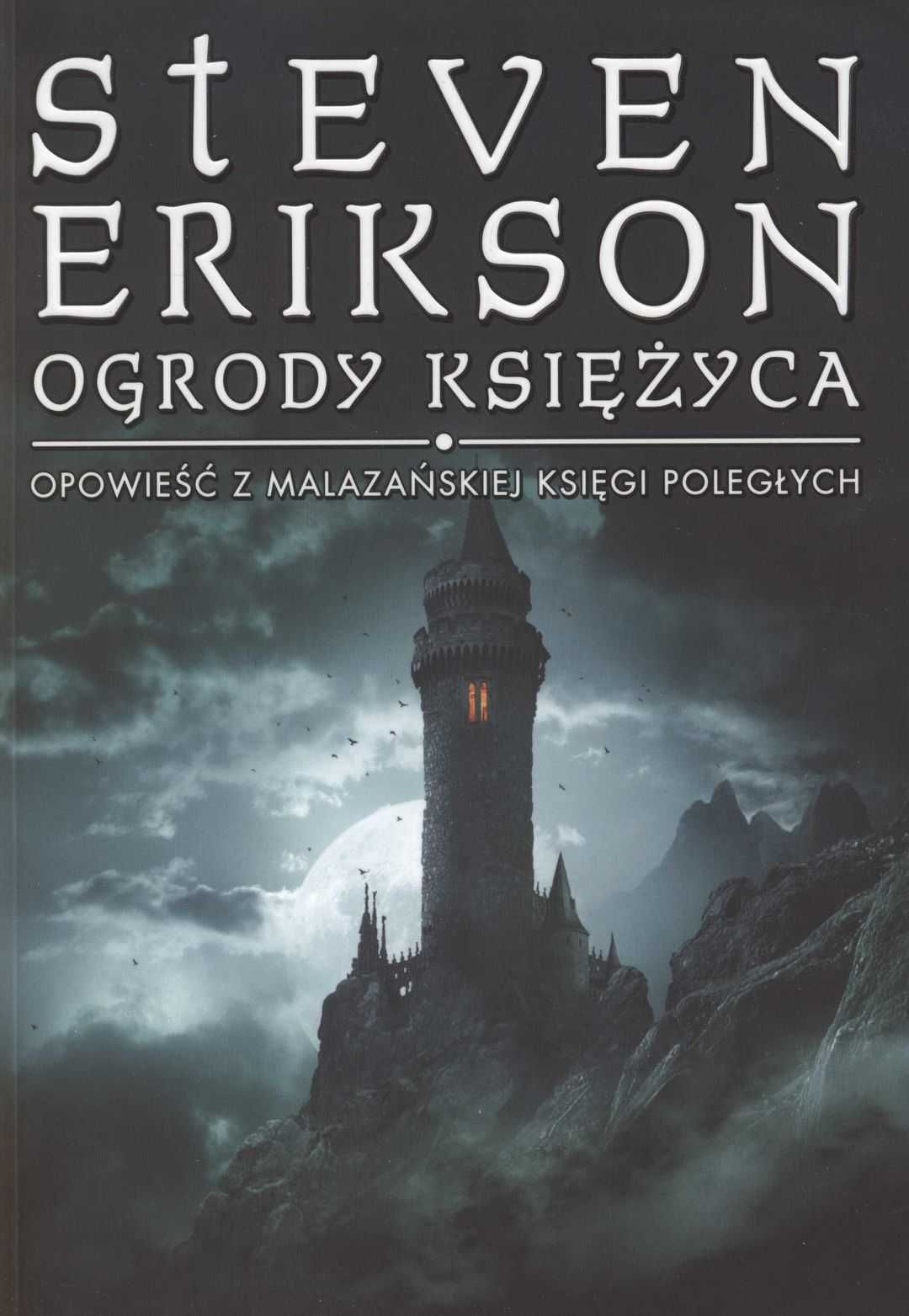 Ogrody Księżyca - Steven Erikson bdb!