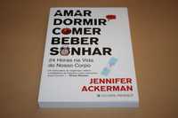 Amar, Dormir, Comer, Beber, Sonhar // Jennifer Ackerman