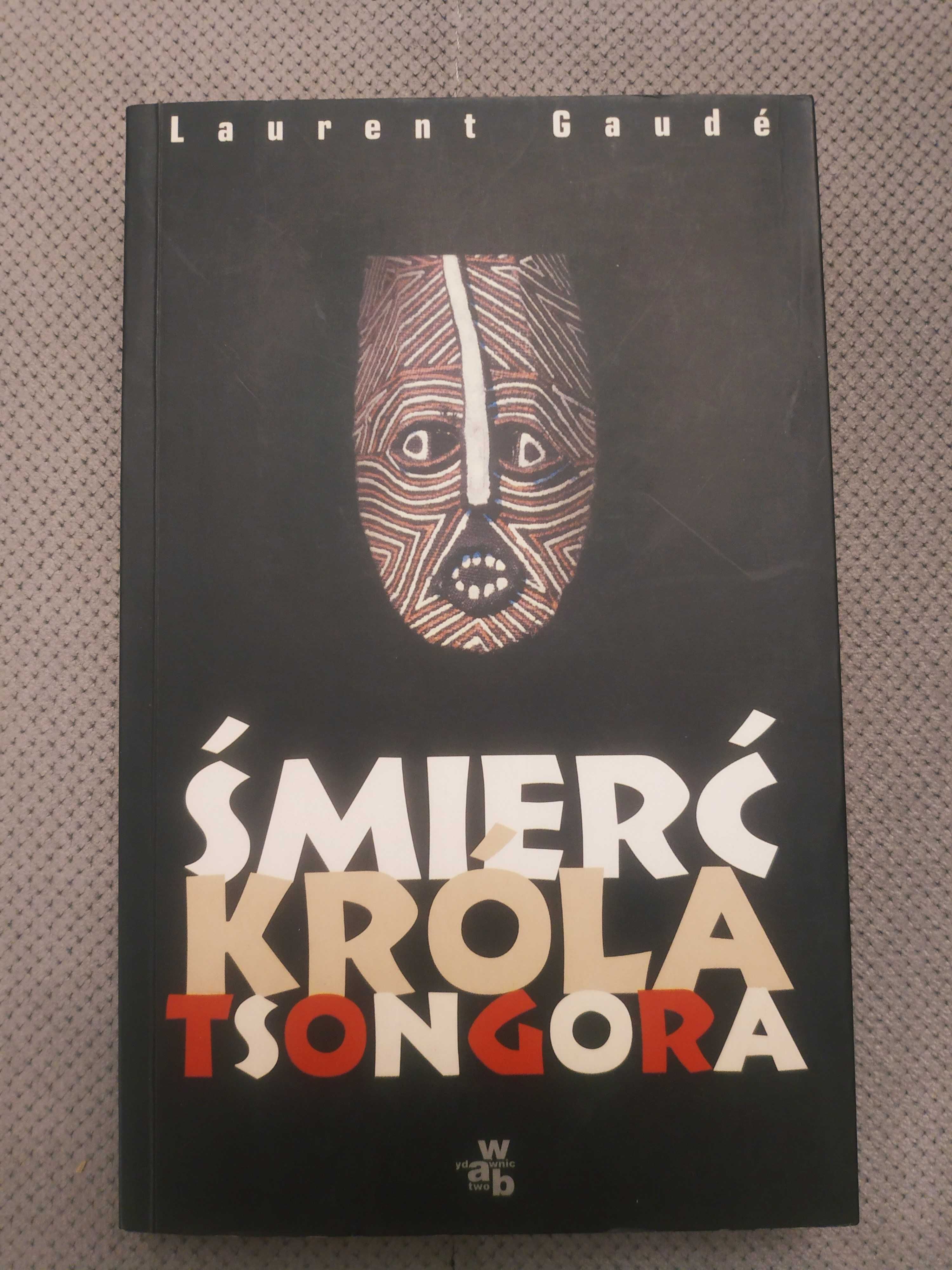 Książka "Śmierć króla Tsongora" Laurent Gaudé