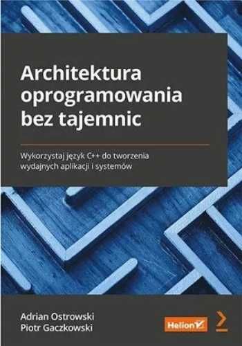 Architektura oprogramowania bez tajemnic... - Adrian Ostrowski, Piotr