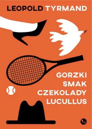 Gorzki smak czekolady Lucullus - Leopold Tyrmand