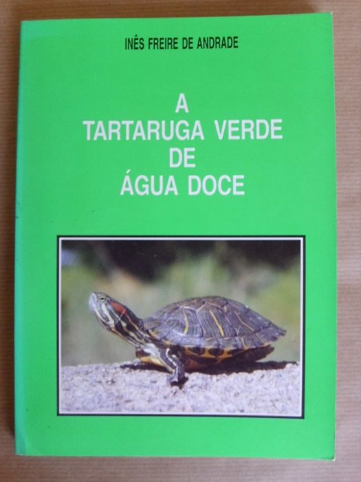 A Tartaruga Verde de Água Doce de Inês Freire de Andrade
