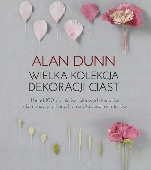 Wielka Kolekcja Dekoracji Ciast, Dunn Alan