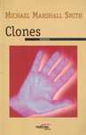 15815

Clones
de Michael Marshall Smith