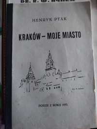 Książka Kraków Moje miasto Henryk Ptak