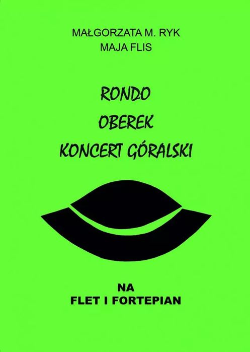 Rondo. Oberek. Koncert góralski na flet i fortepian. Atut