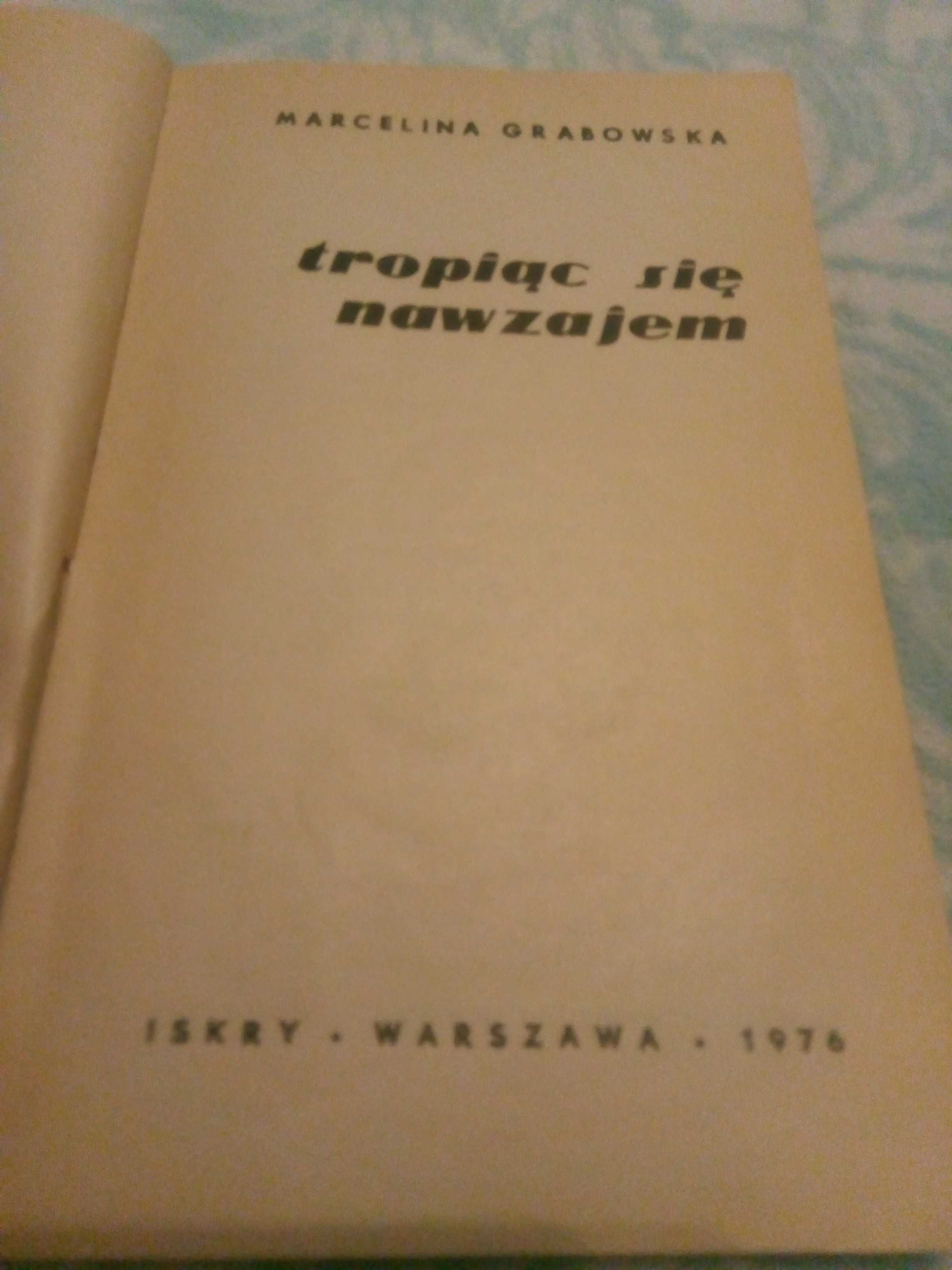 "Tropiąc się nawzajem" Marcelina Grabowska