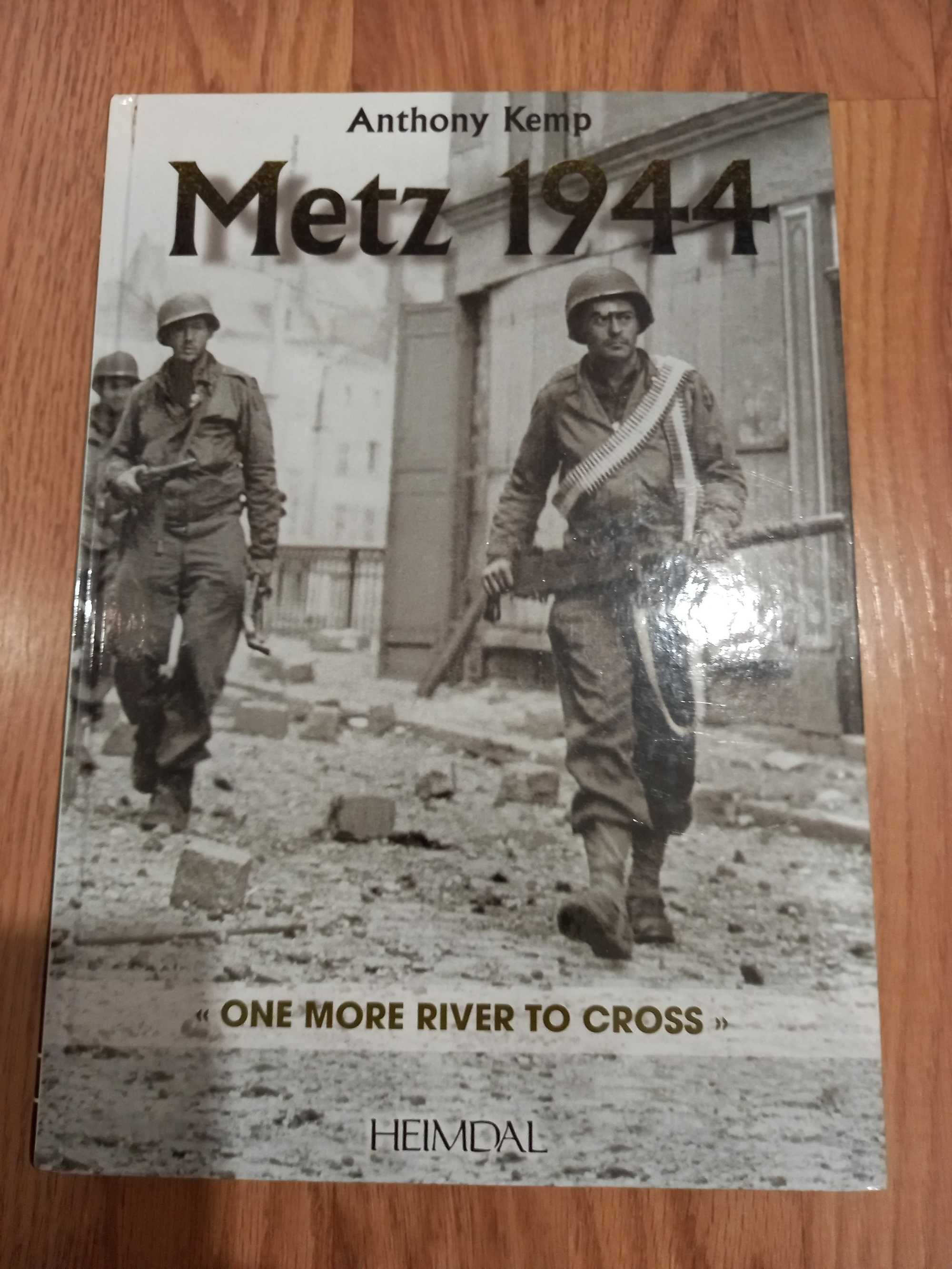 Militaria Metz 1944 de Anthony Kemp