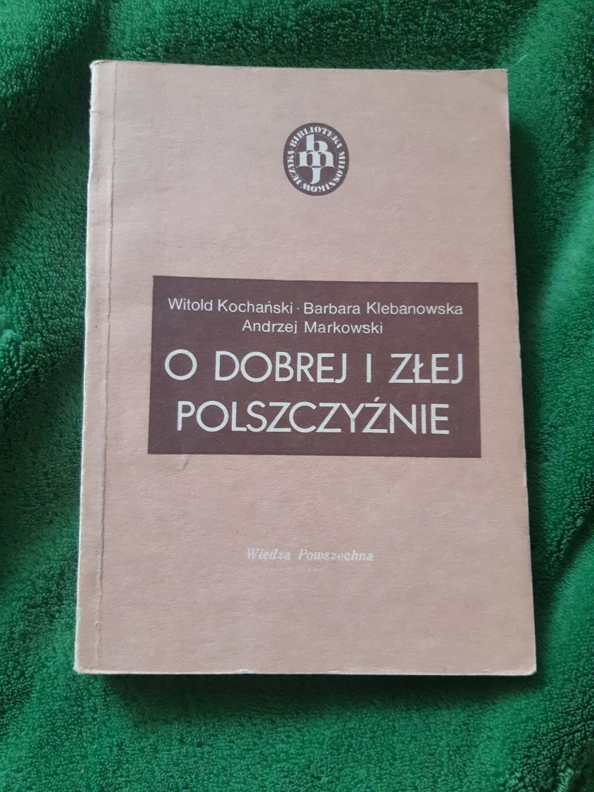 O dobrej i złej polszczyźnie