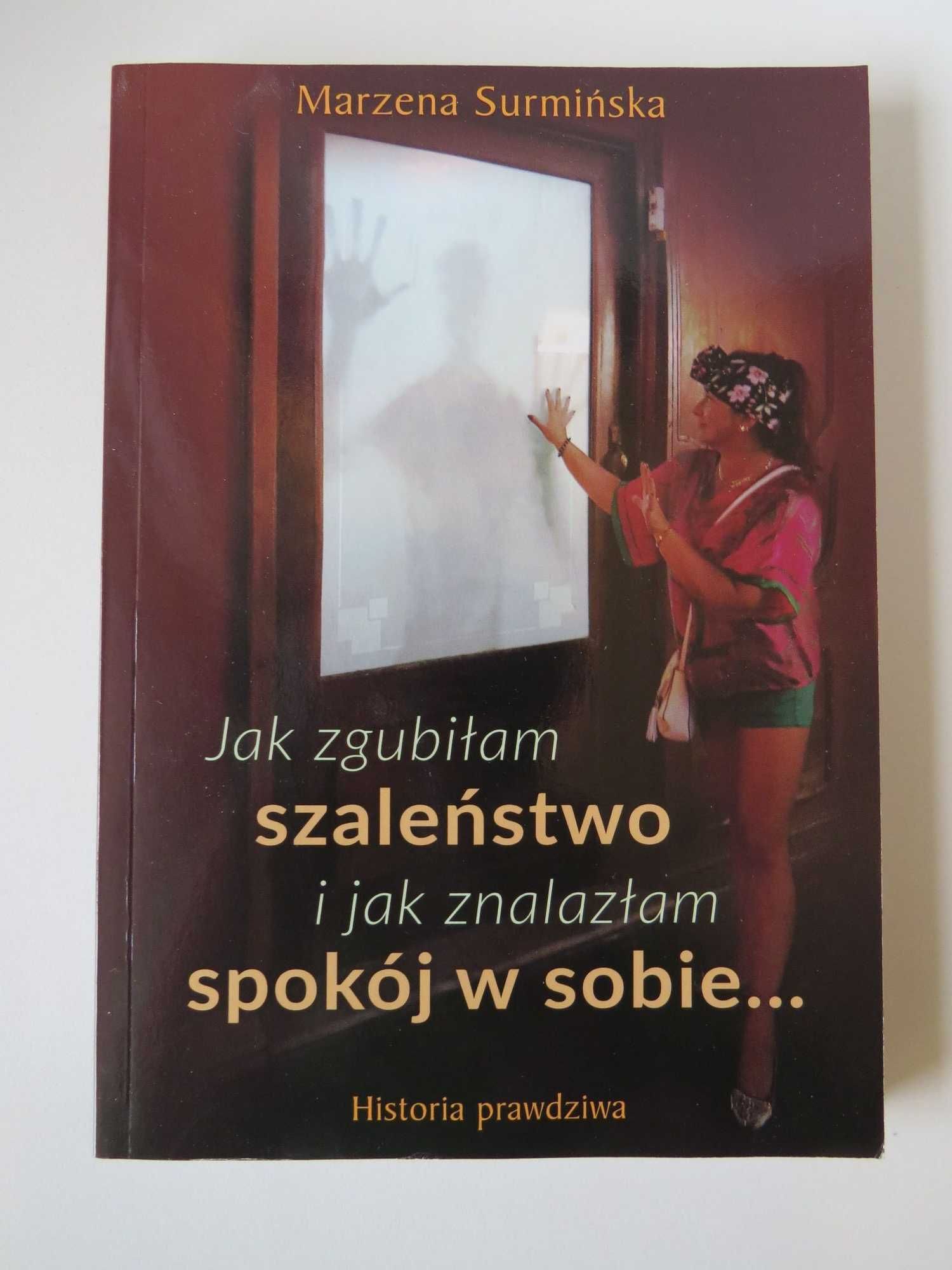 Jak zgubiłam szaleństwo i jak znalazłam spokój w sobie