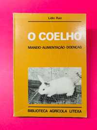 O Coelho, Maneio-Alimentação-Doenças - Lidio Ruiz Perez