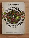 Wszystko o warzywach Ż. I. Orłowa
