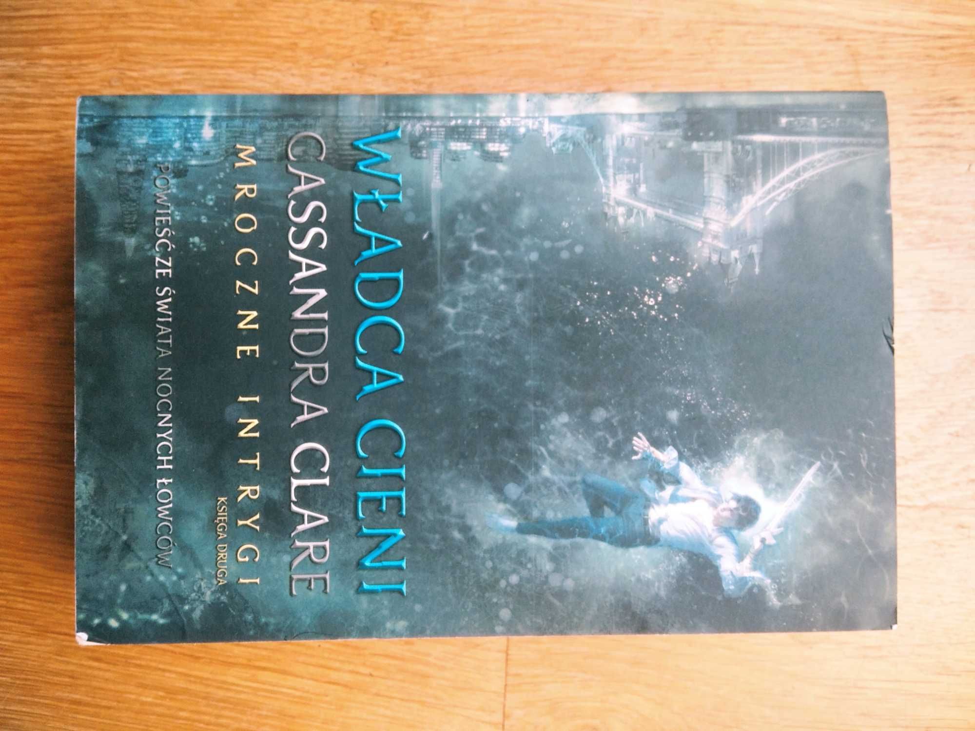 Władca cieni, Cassandra Clare, Mroczne intrygi 2