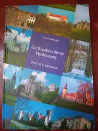 Zamki płace i dwory Opolszczyzny Gaworski Marek