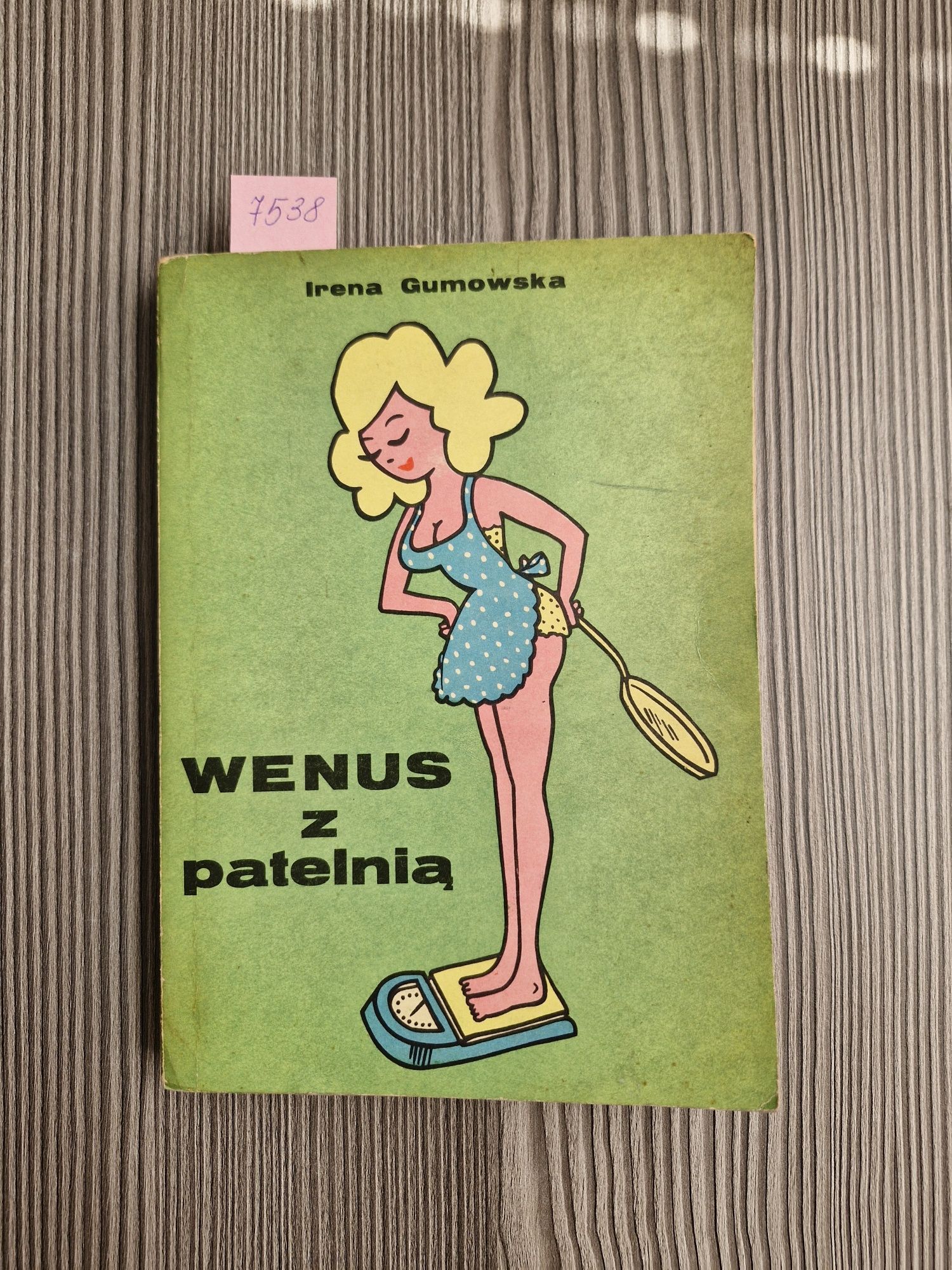 7538. "Wenus z patelnią" Irena Gumowska