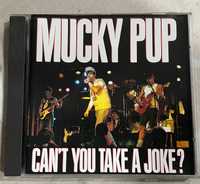 Mucky Pup ‎– Can't You Take A Joke? - cd