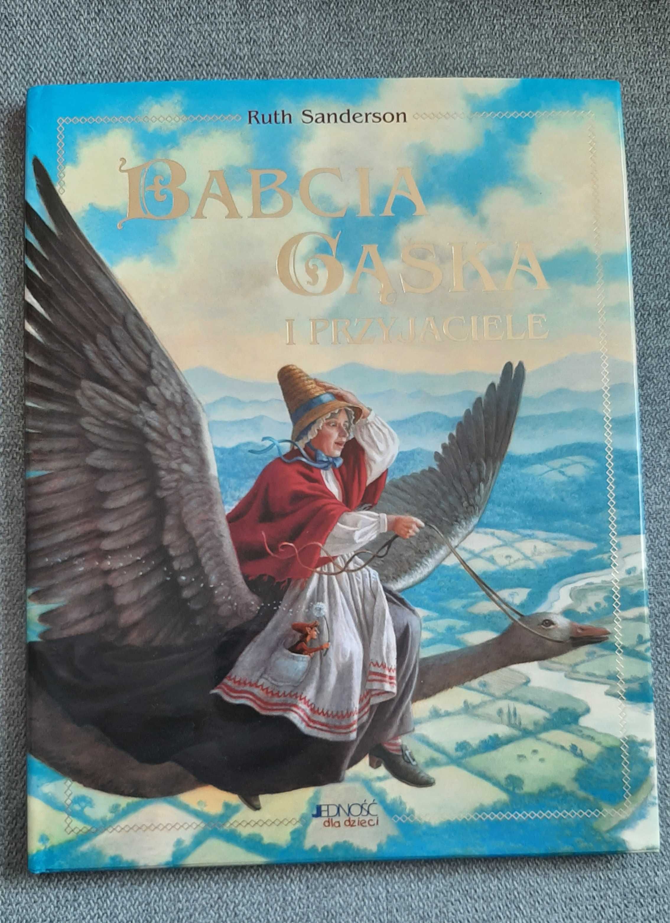Ruth Sanderson Babcia Gąska przyja zabawne wierszyki piękne ilustracje