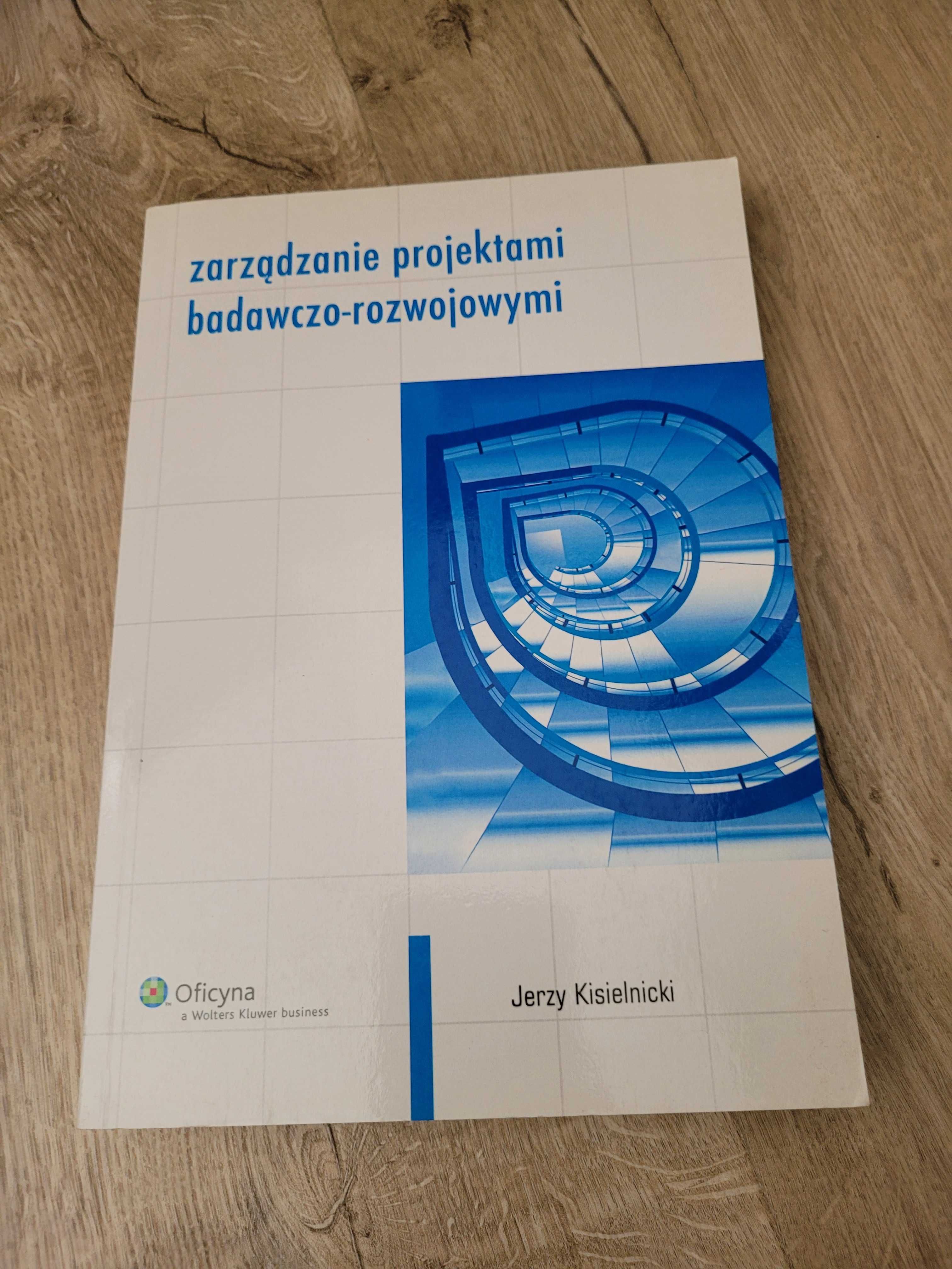 "Zarządzanie projektami badawczo-rozwojowymi" Kisielnicki