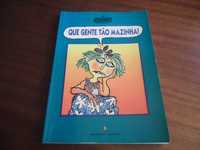 "Que Gente Tão Mazinha!" de Quino - 1ª Edição de 1998