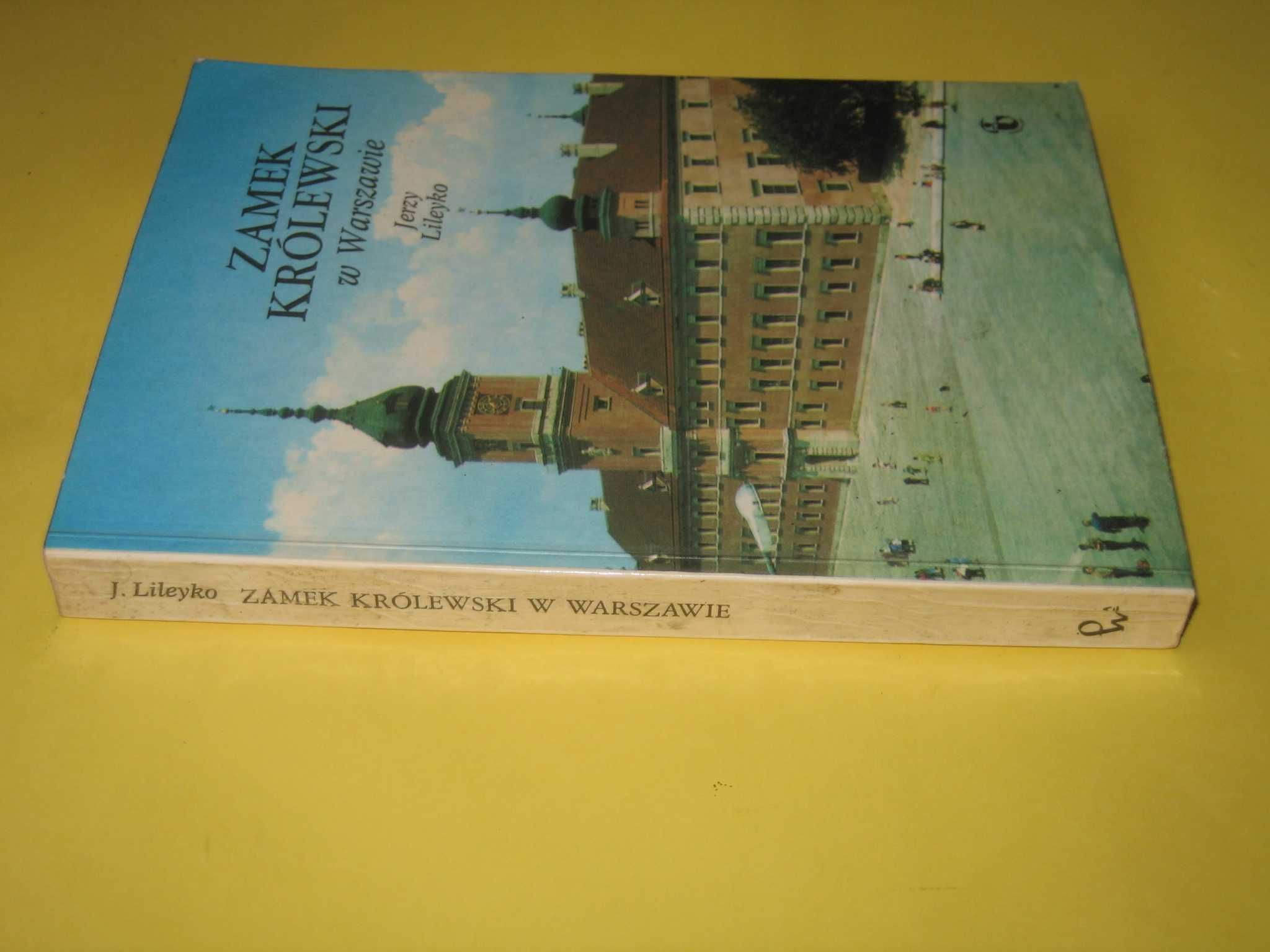 Zamek Królewski w Warszawie - Jerzy Lileyko