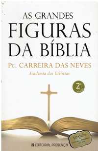 10470 As Grandes Figuras da Bíblia de Padre Carreira das Neves