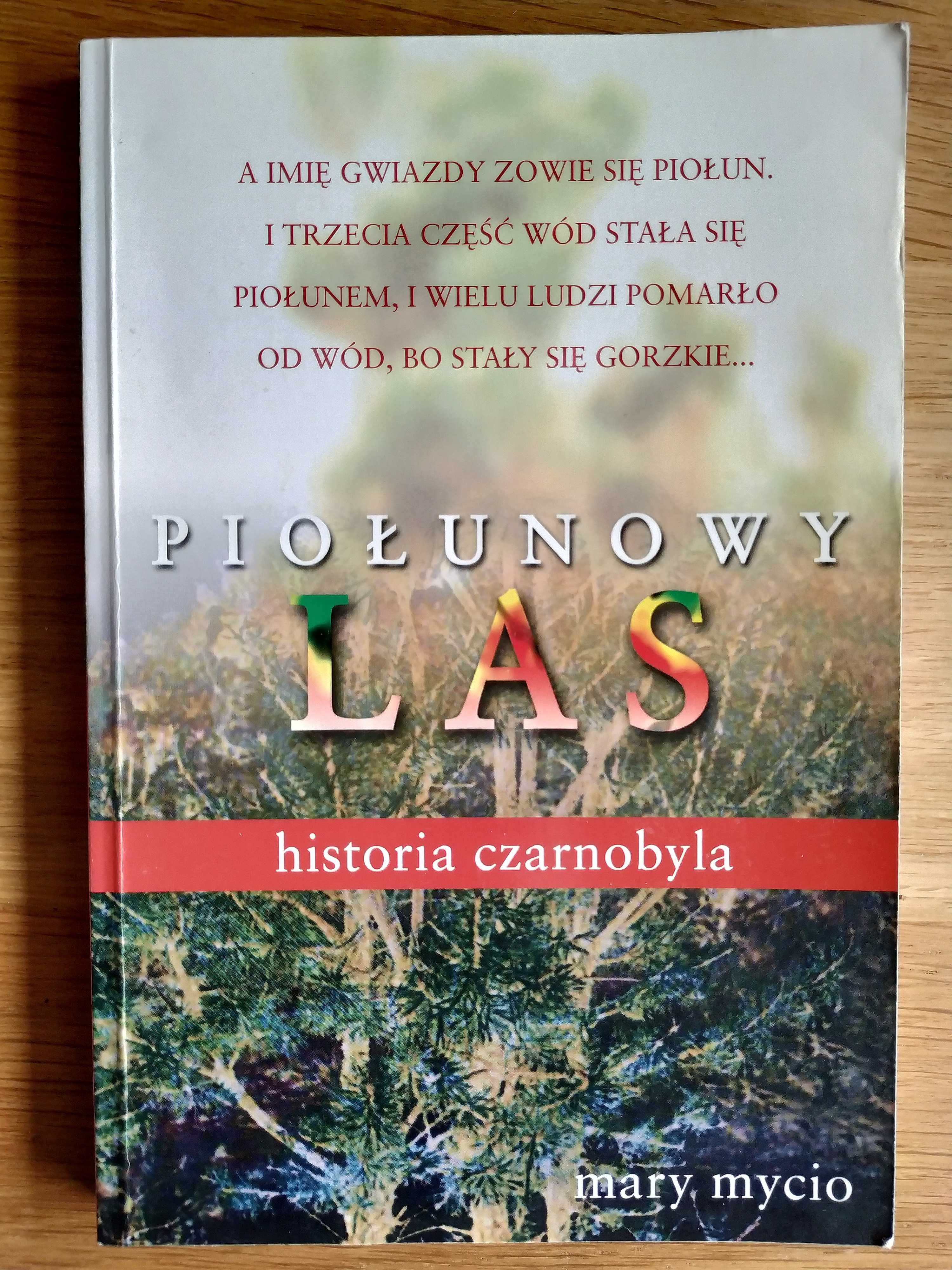 Piołunowy las. Historia Czarnobyla - Mary Mycio