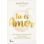 Tu és Amor, Sarah Prout