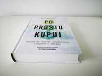 Po prostu kupuj - Nick Maggiulli, Michał Szafrański