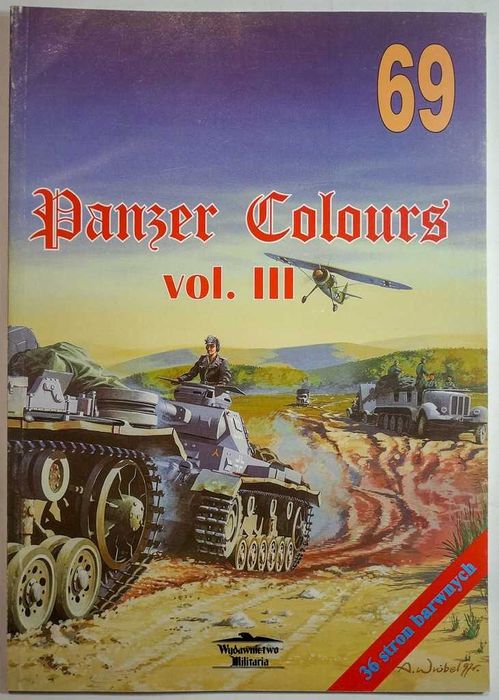 MILITARIA : Panzer Colours /15,17,69,89,134/; Panther/60/; Flakpanzer