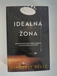 Książka "Idealna żona" Kimberly Belle świetny thriller