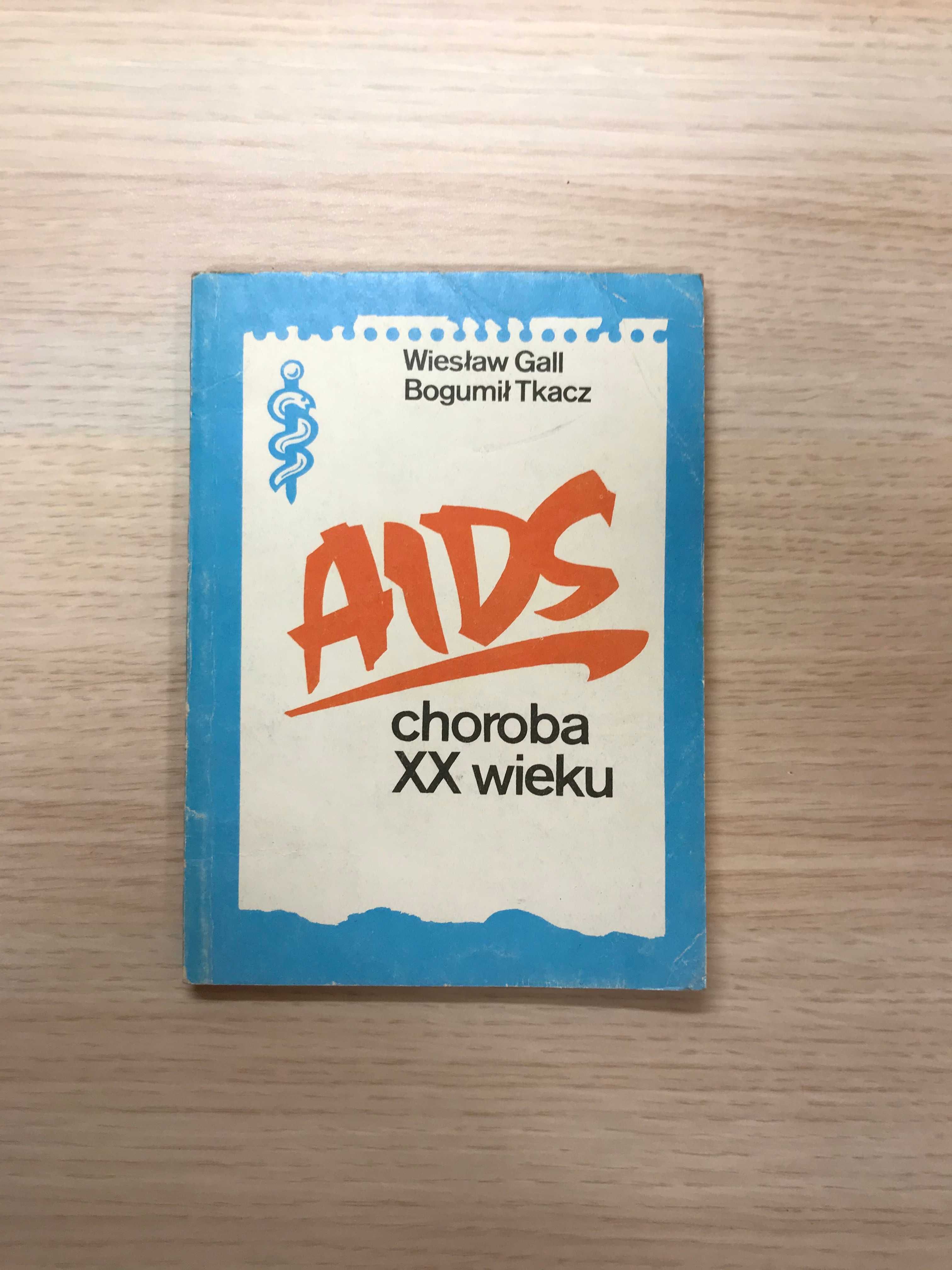 AIDS choroba XX wieku Wiesław Gall Bogumił Tkacz