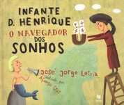 7278
Infante D. Henrique - O Navegador dos Sonhos
de José Jorge Letria