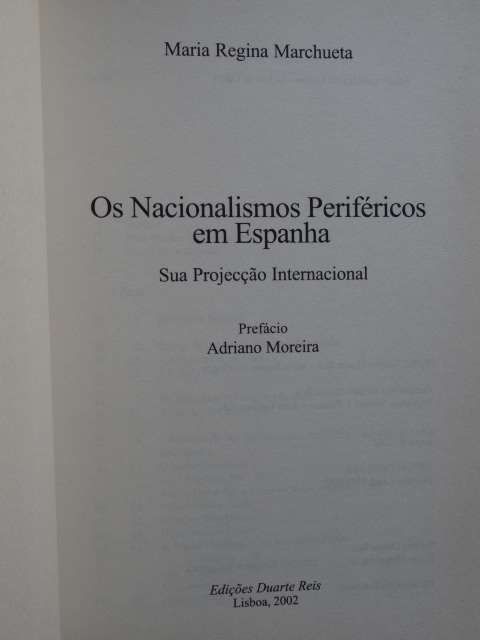 Os Nacionalismos Periféricos Em Espanha de Maria Regina Marchueta